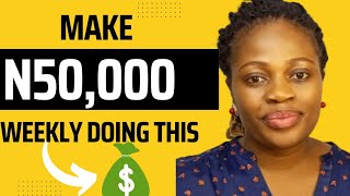 How To Make 50,000 NAIRA Weekly With Your Phone And Zero Investment |Make Money Online For Free 2022 screenshot 5