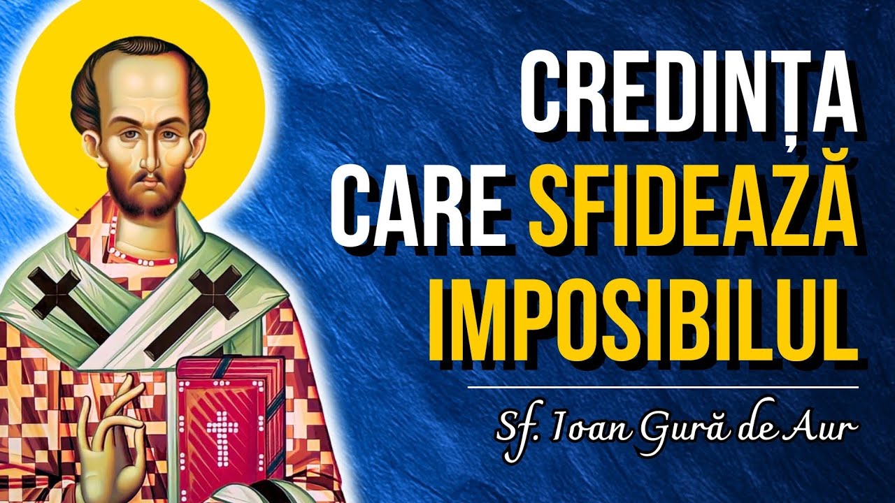 Credința care sfidează imposibilul: lecția lui Avraam – Sf. Ioan Gură de Aur