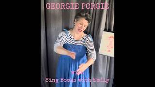 GEORGIE PORGIE (SBWE version) movements with Sing Books with Emily