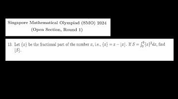 SMO Open 2024 Q13: Fractional Part Integration Problem Solution