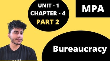 4.2 Bureaucracy | Evolution of Management Thought | MPA | 1st Sem | BCom Hons, BBA, BMS | DU