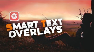 Smart Text Overlay Effects In Kinemaster || Kinemaster Tutorial || Mkay Himansu