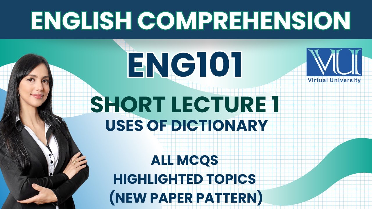 ENG101 Short Lecture 1_Highlighted_Uses of dictionary_Mid Term_Full