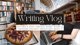 Editing a Cozy Fantasy Short Story and Finishing Draft Five of Project Prehistory | Writing Vlog