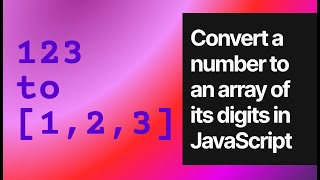 Convert a number to an array of its digits
