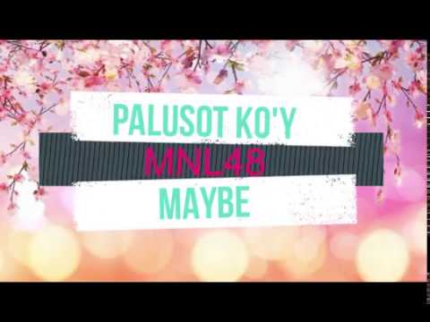 PALUSOT KO'Y MAYBE LYRICS -  MNL48
