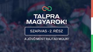 Szarvas - 2. rész.Talpra Magyarok!