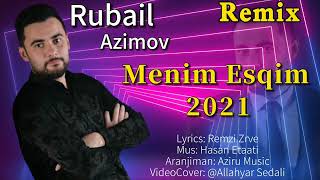 Rubail Azimov   Menim Esqim 2021 Remix  Dj Laziz Azimov Resimi