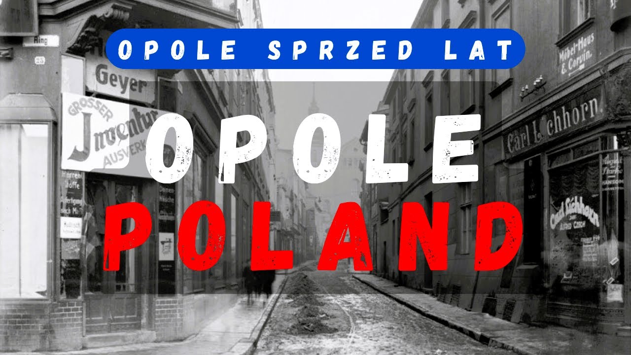OPOLE – Polskie Miasta Kiedyś – Zdjęcia przedwojennego Oppeln (Opola)