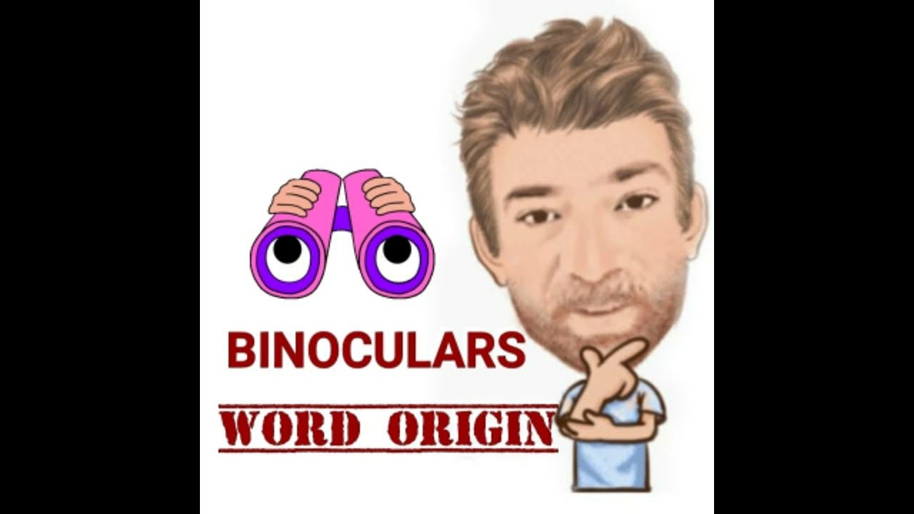 Binoculars Word Origin (435) English Tutor Nick P YouTube