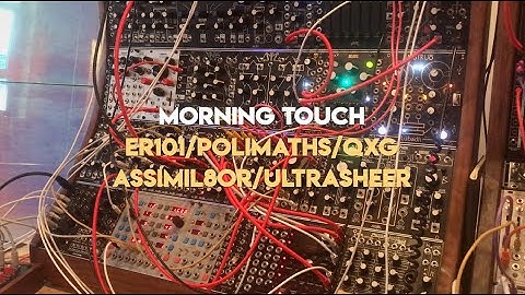 OD ER101 | Make Noise Polimaths QXG Qpas | Assimil8or | Vongon Ulrasheer