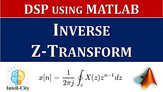 Inverse Z Transform of a Function in MATLAB | DSP using MATLAB