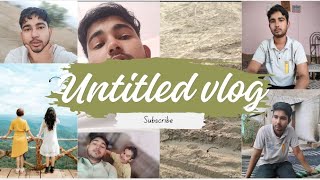 Untitled vlog || 📷 344 || #untitledvideo || @untitled