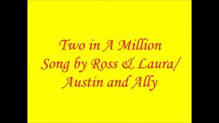 Two in A Million~ Austin &amp; Ally/Ross &amp; Laura