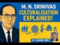 संस्कृतीकरण सिद्धांत सोप्या शब्दांत | M.N. श्रीनिवास | UPSC/MPSC तयारी|समजून घ्या १० मिनिटांत!