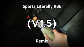 (V1.5) Hyatt - &quot;Everybody pipe down!&quot; - Sparta Literally RBE Remix