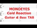 MONOEYES - Cold Reaction【ギター&amp;ベースTAB譜】【練習用】【tab譜】