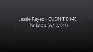 Jessie Reyez - CUDN’T B ME - 1hr Loop (Lyrics)