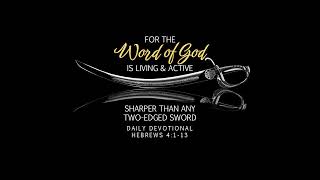 Hebrews 4:1-16 • Daily Devotional Podcast Audio