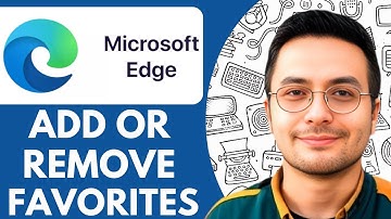 How To Add Or Remove Favorites In Microsoft Edge! - 2025 (Full Guide)