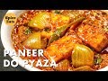 PANEER DO PYAZA | RESTAURANT STYLE PANEER DO PYAZA | पनीर दो प्याज़ा