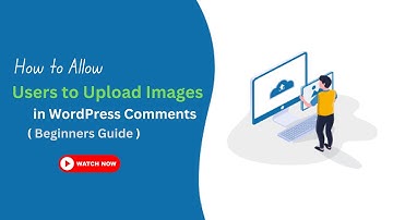 How to Allow Users to Upload Images in WordPress Comments | WordPress Tutorial