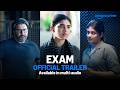 Exam - Official Trailer | Dushara Vijayan, Aditi Balan, Abbas | Available In Tamil, Telugu &amp; Hindi