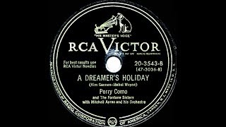 Miniatura del video "1949 HITS ARCHIVE: A Dreamer’s Holiday - Perry Como & The Fontane Sisters"