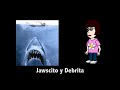 Little Jaws and Debrita (TPRS Spanish I)