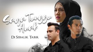 Di Sebalik Tabir Saya Tunggu Awak