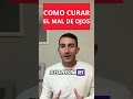 COMO CURAR EL MAL DE OJO EN ADULTOS Y NI&Ntilde;OS ✨