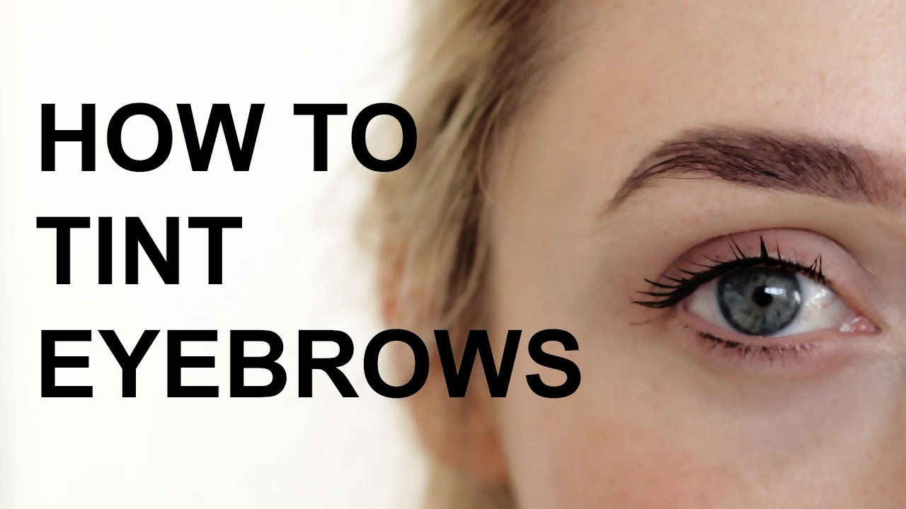 How To Tint Eyebrows At Home - YouTube