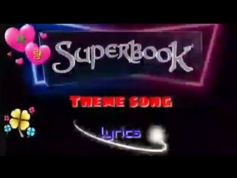 Superbook, theme song (lyrics)