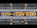 El Modelo Toyota - Un Resumen de Libros para Emprendedores Podcast