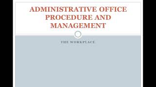 WEEK 3 ADMINISTRATIVE OFFICE PROCEDURES AND MANAGEMENT 1