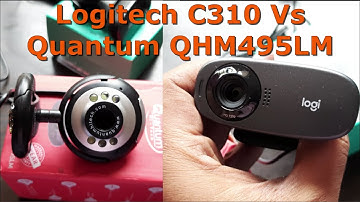 Logitech C310 Vs Quantum QHM495LM ( Webcam Video Quality  Comparison)