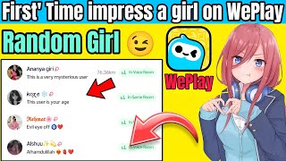 Impress a Girl on WePlay: 'First' Time Strategy & Random Girl Voice/Game Room Chat screenshot 3