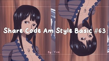 Share Code Am Style Basic #63 ヽ Không ăn cắp Skill, Shake || Yine