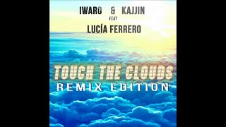 ARC134 IWARO & KAJJIN feat. LUCÍA FERRERO-Touch the clouds (REMIX EDITION)