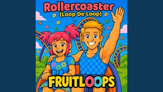 Rollercoaster (Loop De Loop) (Extended Mix)