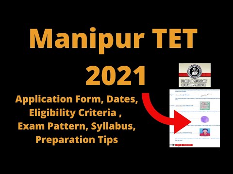 Manipur TET 2021: Application Form, Dates, Eligibility Criteria, Pattern, Syllabus, Preparation Tips