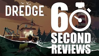 60 Second Reviews - DREDGE