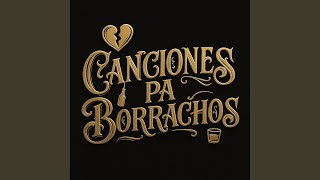 Thumbnail for Canciones Pa Borrachos