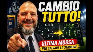 CAMBIO TUTTO: ULTIMA MOSSA PER SALVARE LA STAGIONE!