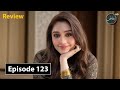 Bikhray Khawab Episode 123 | Review TV Drama | 17th April 2026| Ikhlaas TV