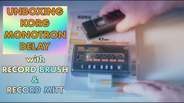 Unboxing Korg Monotron Delay with Record Mitt & Brush 🎛️ | MoodGrinder Technical University