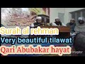 Very beautiful tilawat surah al rehman qari abubakar hayat      