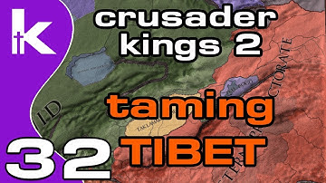 Crusader Kings 2 Jade Dragon Ep 32 | Taming Tibet | Crusader Kings 2 Tibet