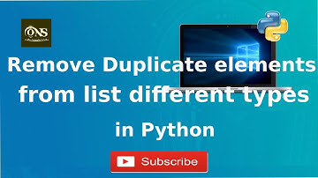 How to Remove duplicate elements from list different different type  in Python ?