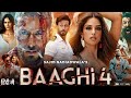 Baaghi 4 Full Movie 2025 Tiger Shroff Sanjay Dutt Harnaaz Sandhu Nikhat Khan Story Facts Baaghi 4 Full Movie 2025 Tiger Shroff Sanjay Dutt Harnaaz Sandhu Nikhat Khan Story Facts
